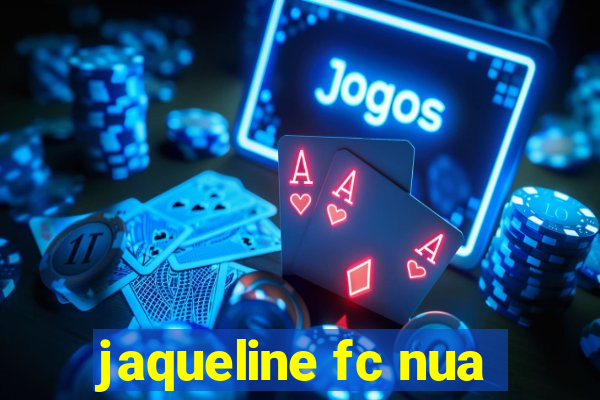 jaqueline fc nua